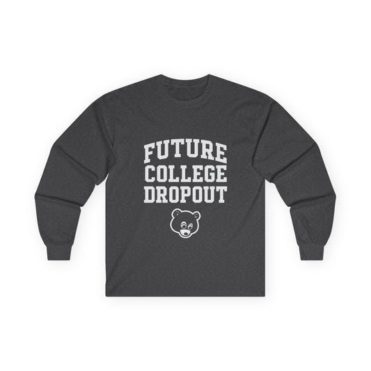 Future College Dropout (Long Sleeve)