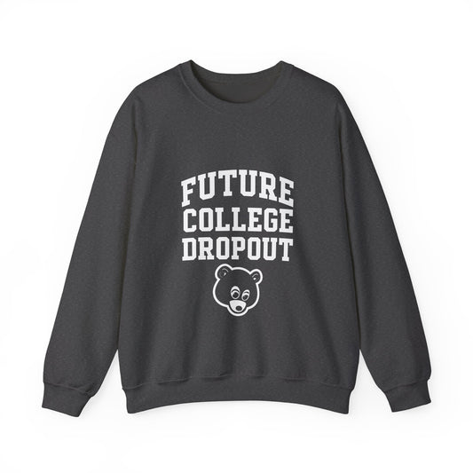 Future College Dropout (Sweatshirt)