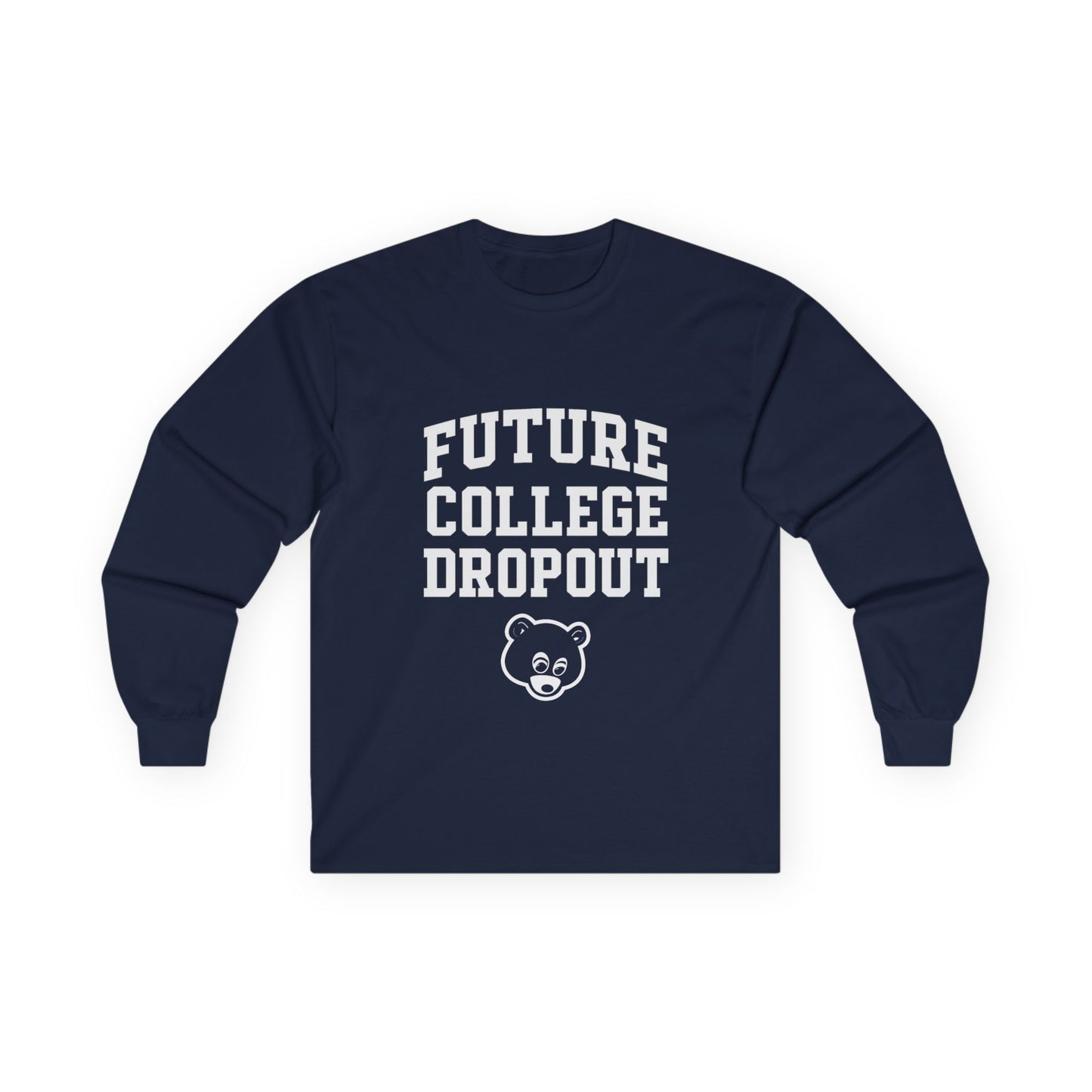 Future College Dropout (Long Sleeve)