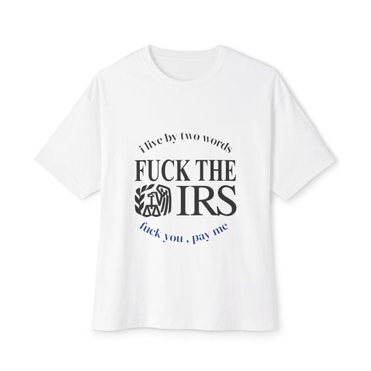 F*** The IRS Shirt