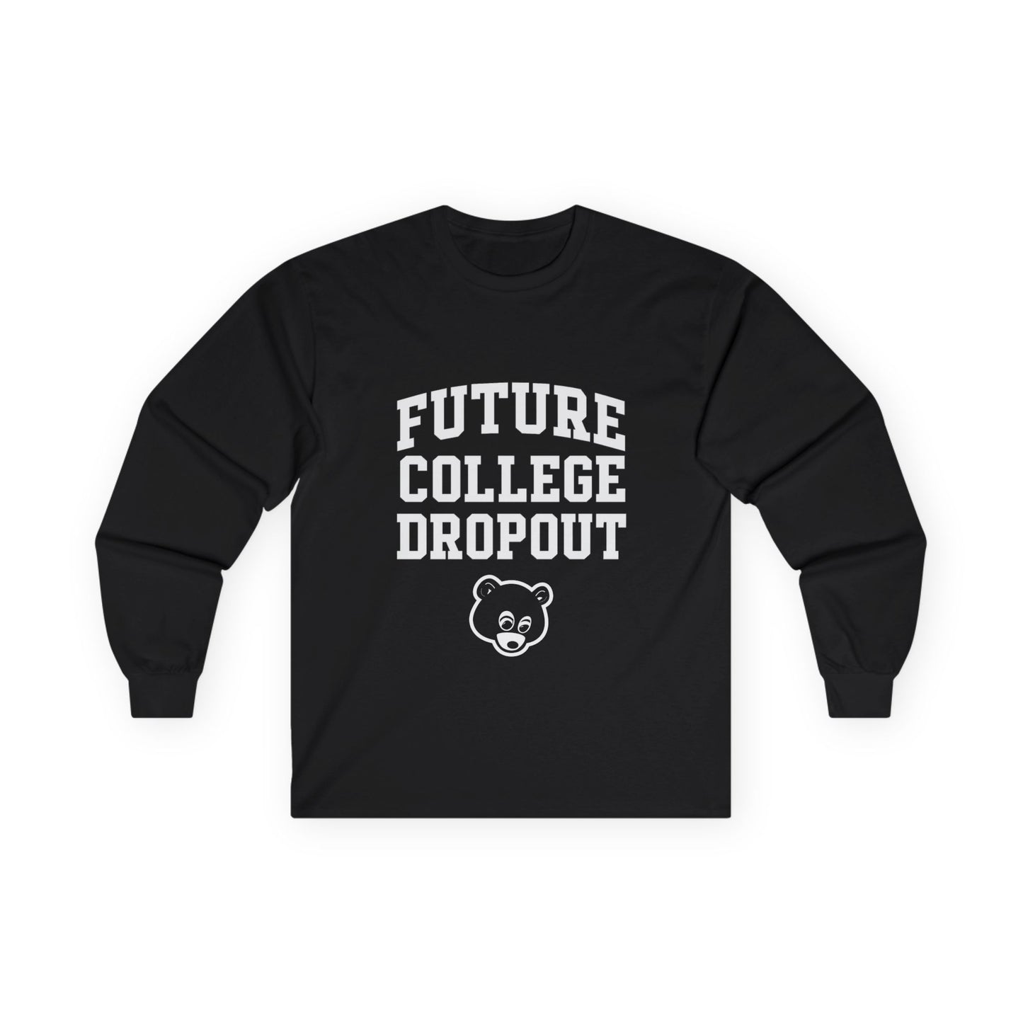 Future College Dropout (Long Sleeve)