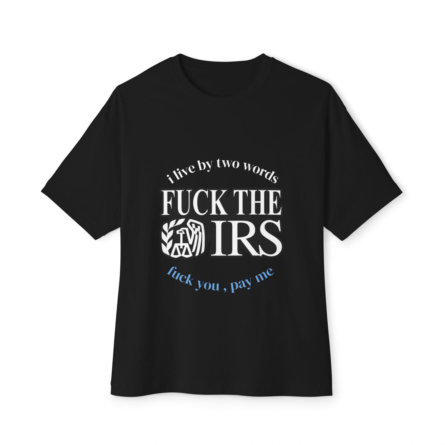 F*** The IRS Shirt