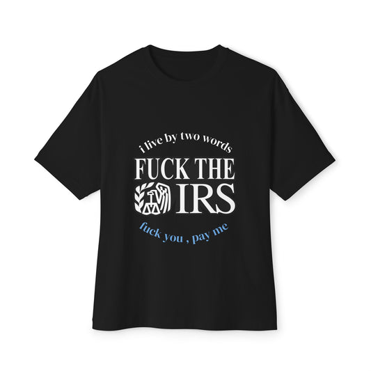 F*** The IRS Shirt